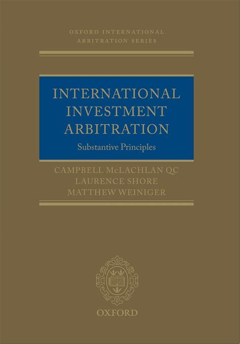 International Investment Arbitration Substantive Principles Oxford International Arbitration Series PDF