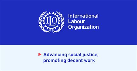 International Labor Organization (ILO)