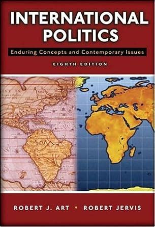 International Politics Enduring Concepts and Contemporary Issues 8th Edition PDF