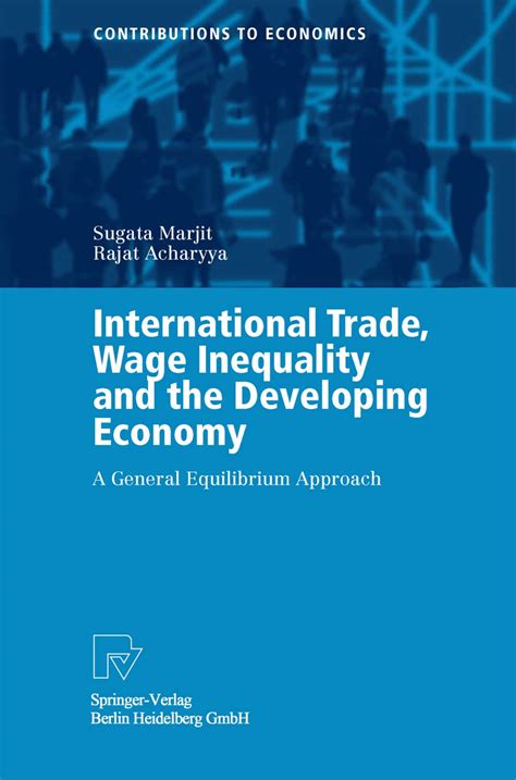 International Trade, Wage Inequality and the Developing Economy 1st Edition Doc