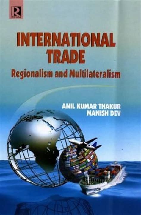 International Trade Regionalism and Multilateralism Kindle Editon