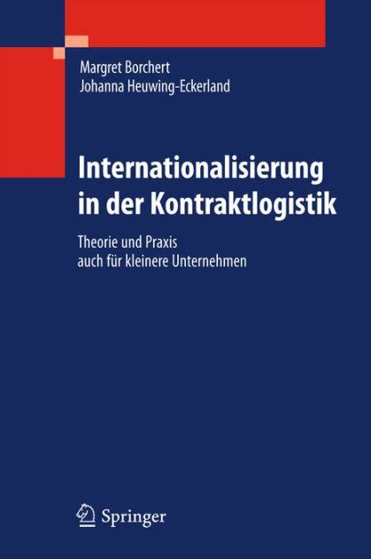 Internationalisierung in der Kontraktlogistik Theorie und Praxis auch fÃ¼r kleinere Unternehmen Germa Kindle Editon