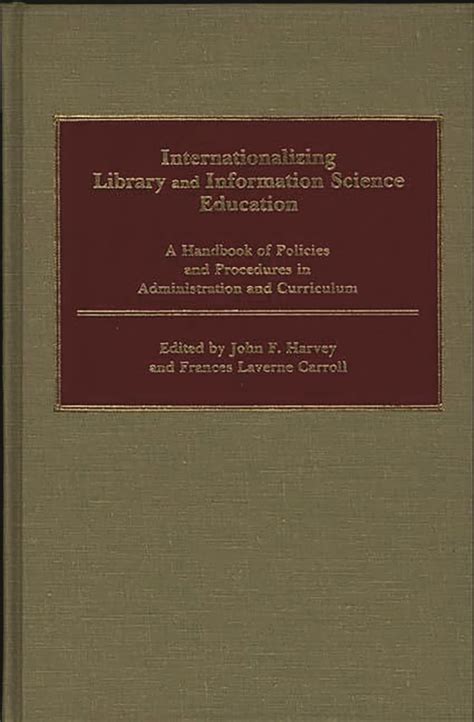 Internationalizing Library and Information Science Education A Handbook of Policies and Procedures Doc