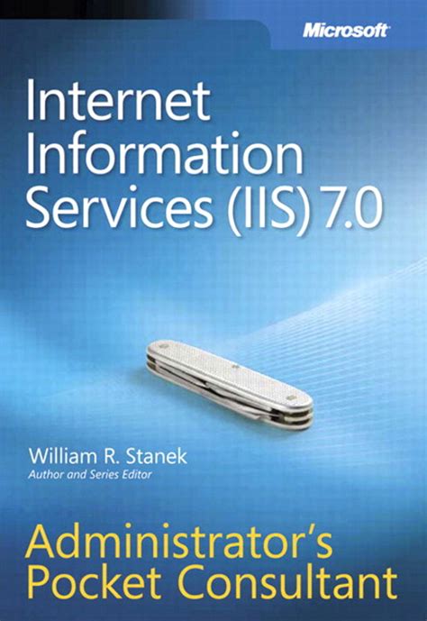Internet Information Services IIS 70 Administrator s Pocket Consultant Reader