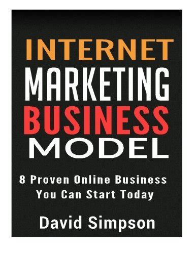 Internet Marketing Business Models 8 Proven Online Business You Can Start Today Reader