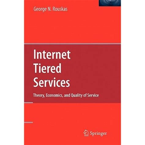 Internet Tiered Services Theory, Economics, and Quality of Service PDF