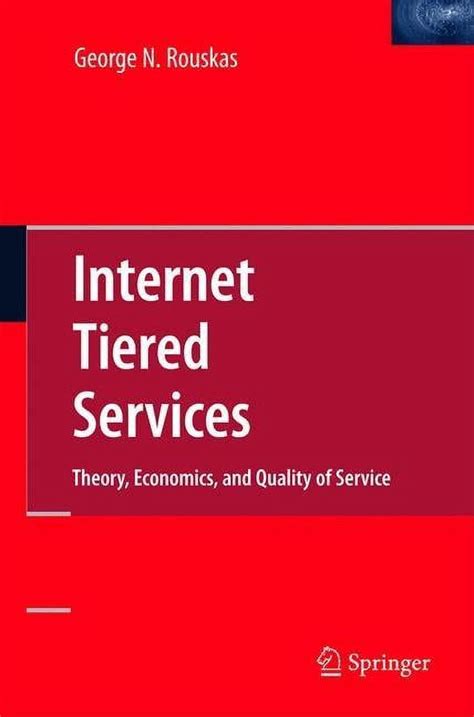 Internet Tiered Services Theory, Economics, and Quality of Service PDF