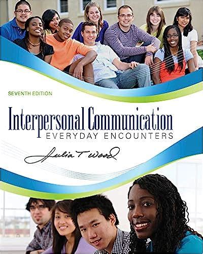 Interpersonal Communication Everyday Encounters 7th Edition Ebook Kindle Editon