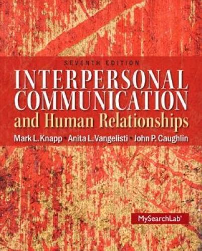 Interpersonal Communication and Human Relationships Plus MySearchLab with eText Access Card Package 7th Edition PDF