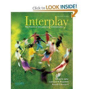 Interplay The Process of Interpersonal Communication 11th eleventh edition Doc