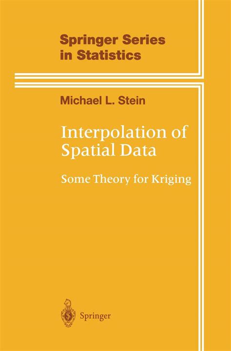 Interpolation of Spatial Data Some Theory for Kriging 1st Edition Doc