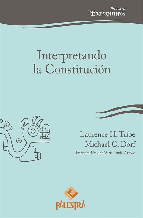 Interpretando la Constitución Palestra Extramuros nº 1 Spanish Edition Epub