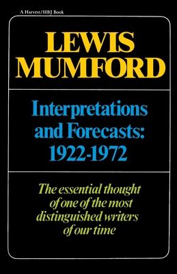 Interpretations and Forecasts 1922-1972 Studies in Literature History Biography Technics and Contemporary Society PDF