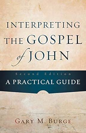 Interpreting the Gospel of John A Practical Guide Kindle Editon