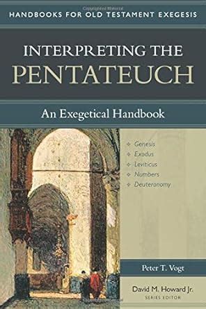 Interpreting the Pentateuch: An Exegetical Handbook (Handbooks for Old Testament Exegesis) Doc