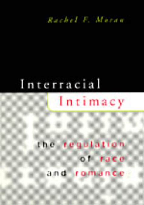 Interracial Intimacy The Regulation of Race and Romance Epub