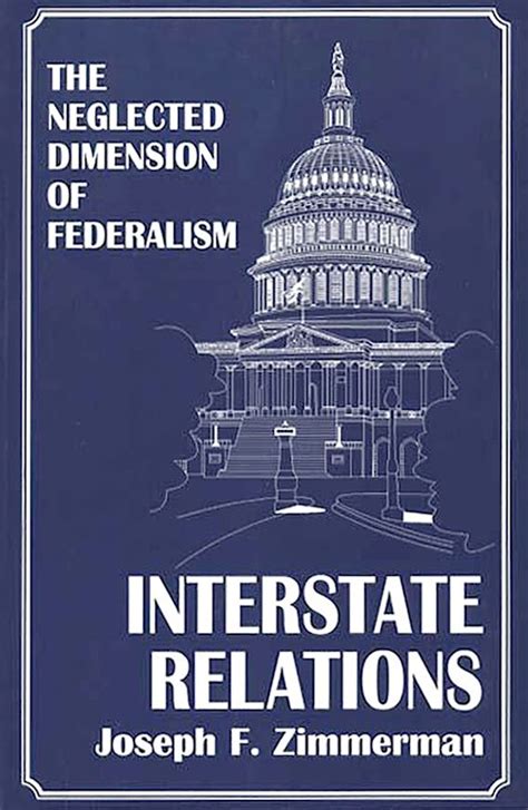 Interstate Relations The Neglected Dimension of Federalism Reader