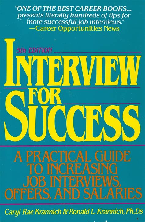 Interview for Success: A Practical Guide to Increasing Job Interviews, Offers, and Salaries (Win the Interview Win the Job) Ebook Epub