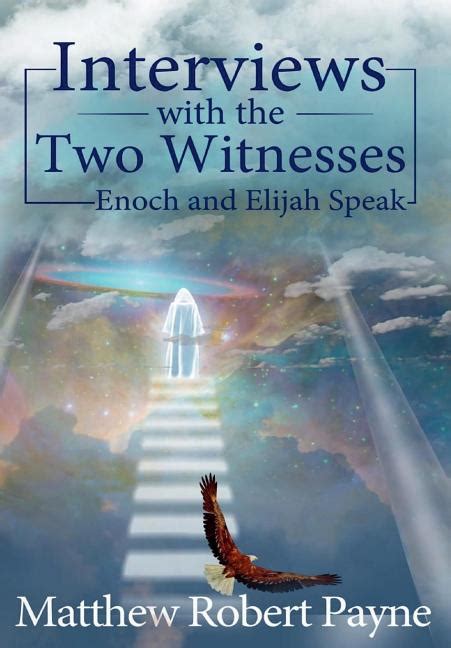 Interviews with the Two Witnesses Enoch and Elijah Speak Kindle Editon