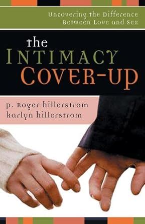 Intimacy Cover Up Uncovering the Difference Between Love and Sex Epub