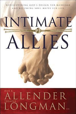 Intimate Allies Rediscovering God s Design for Marriage and Becoming Soul Mates for Life Epub