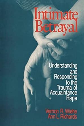 Intimate Betrayal Understanding and Responding to the Trauma of Acquaintance Rape Epub