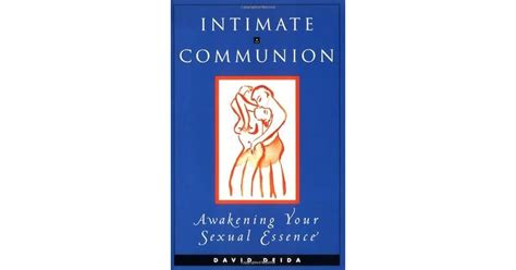 Intimate Communion Awakening Your Sexual Essence Reader