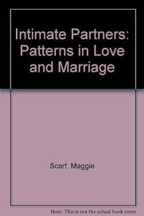 Intimate Partners Patterns in Love and Marriage Reader