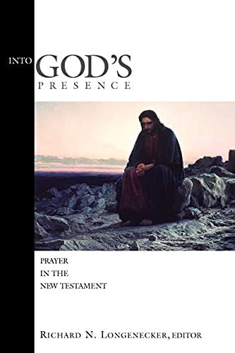 Into God's Presence Prayer in the New Testament Doc