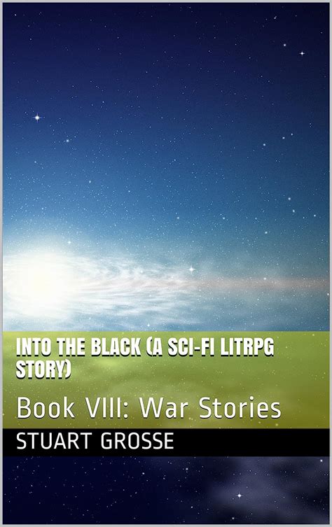 Into the Black A Sci-Fi LitRPG Story Book VII War Drums PDF