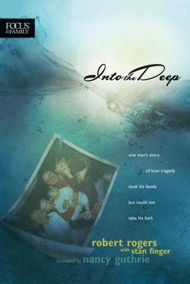 Into the Deep: One Man's Story of How Tragedy Took His Family but Could PDF