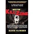 Into the Kill Zone: A Cop's Eye View of Dea Epub