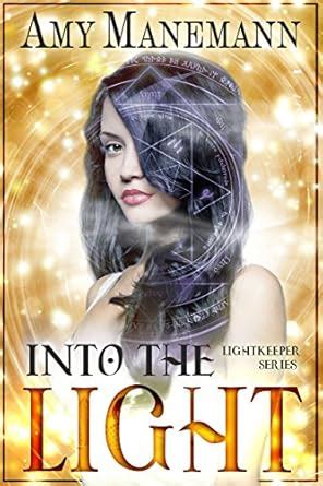 Into the Light Lightkeeper Series Book 1 Doc