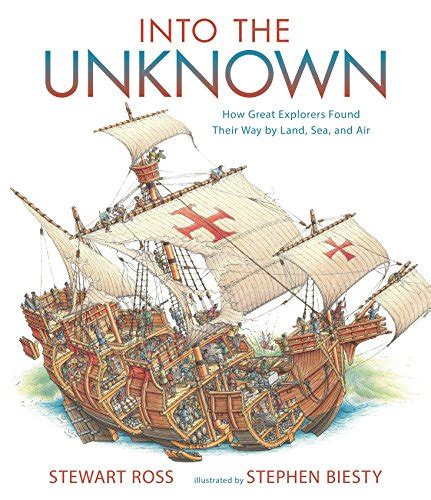 Into the Unknown: How Great Explorers Found Their Way by Land, Sea, and Air Doc