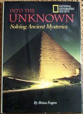 Into the Unknown Solving Ancient Mysteries Epub