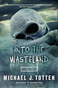 Into the Wasteland A Zombie Novel Resurrection Volume 2 Reader