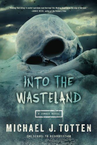 Into the Wasteland A Zombie Novel Resurrection Volume 2 Reader