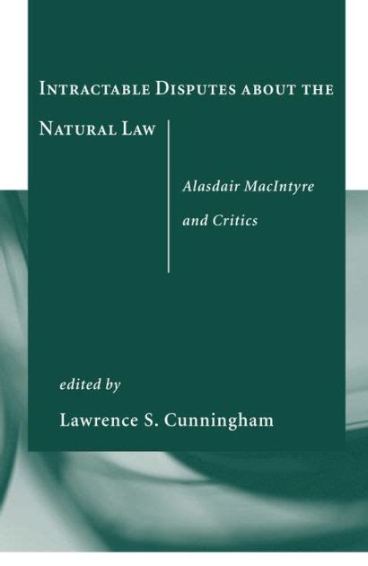 Intractable Disputes about the Natural Law: Alasdair MacIntyre and Critics Doc