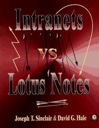 Intranets Vs. Lotus Notes Kindle Editon