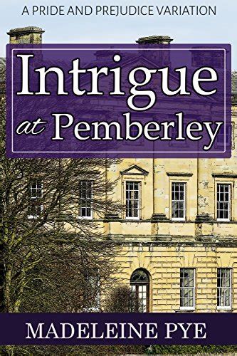 Intrigue at Pemberley A Pride and Prejudice Variation Epub