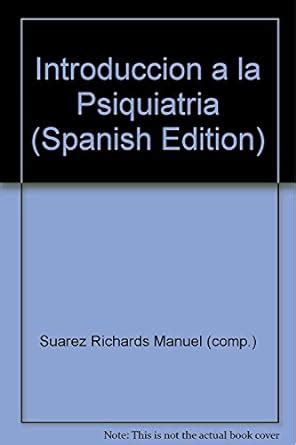 Introduccion a la psiquiatria Introduction to Psychiatry Spanish Edition Doc