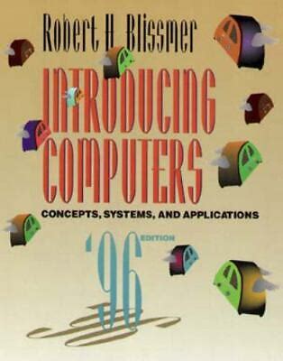 Introducing Computers Concepts, Systems, and Applications 1995-1996 Edition Kindle Editon
