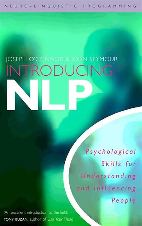 Introducing NLP Psychological Skills for Understanding and Influencing People Neuro-Linguistic Programming Doc