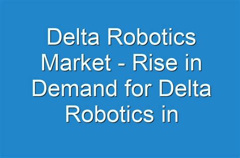 Introduction: The Rise of Delta Robotics in Industry