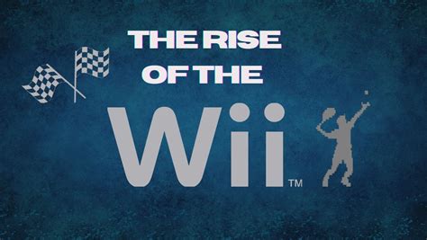 Introduction: The Rise of the Wii