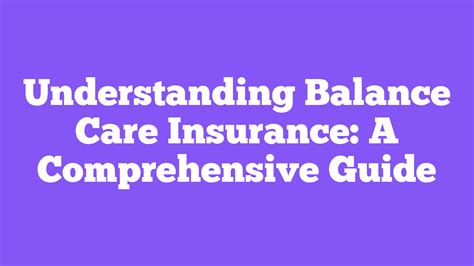 Introduction: Understanding Balance Care Insurance