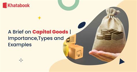 Introduction: Unveiling the Importance of Capital Goods