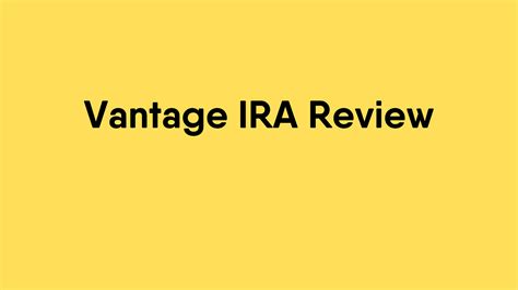 Introduction: Unveiling the Power of Vantage IRAs