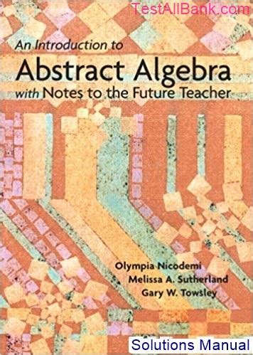 Introduction To Abstract Algebra Nicodemi Solutions Epub