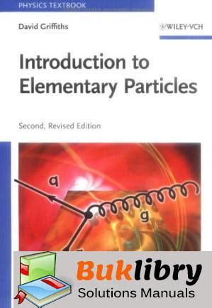 Introduction To Elementary Particles 2nd Edition Solutions Reader